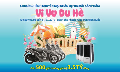 Chương trình khuyến mại "Vi Vu Du Hè" nhân dịp ra mắt sản phẩm mới "An Phát Cát Tường"