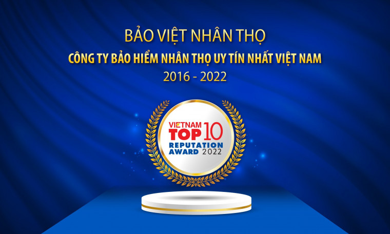 Bảo Việt Nhân Thọ tiếp tục dẫn đầu top 10 “Công ty bảo hiểm nhân thọ uy tín" năm 2022