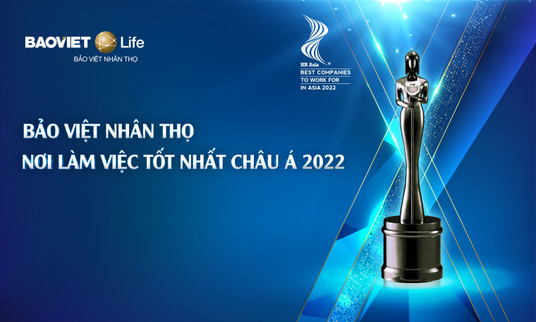 Bảo Việt Nhân thọ - "Nơi làm việc tốt nhất Châu Á 2022"