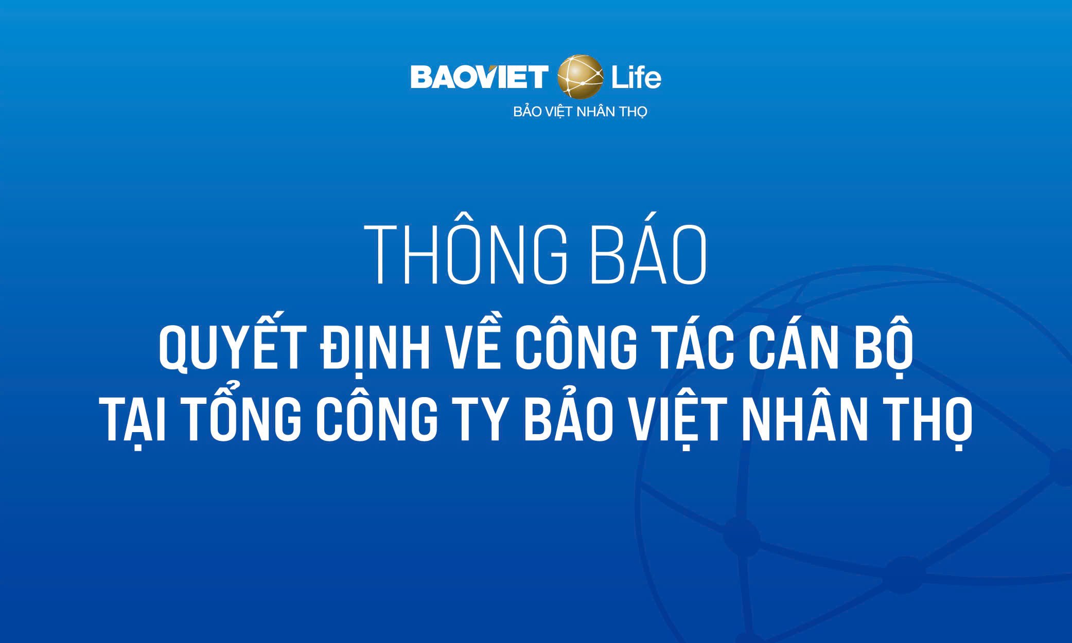 Thông báo quyết định về Công tác cán bộ tại Tổng Công Ty Bảo Việt Nhân Thọ