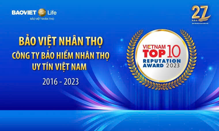 Bảo Việt Nhân Thọ tiếp tục dẫn đầu top 10 “Công ty bảo hiểm nhân thọ uy tín" năm 2023
