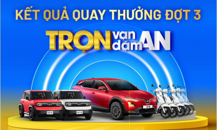 Chương trình khuyến mại “Trọn Vạn Dặm An” khép lại – những chủ nhân may mắn cuối cùng chính thức lộ diện